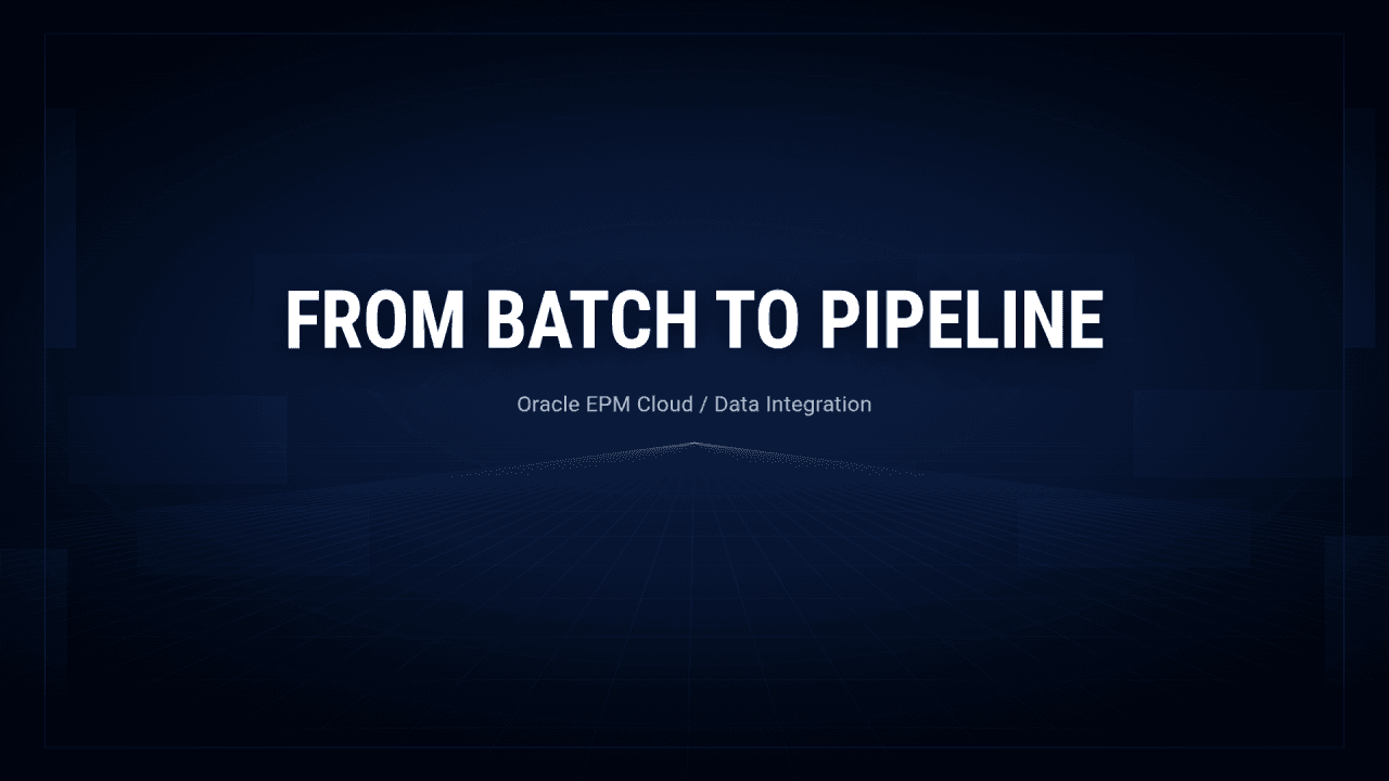 Oracle EPM Pipelines: Streamlining Data Integration and Process Automation